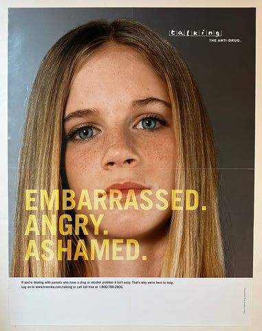 Link to  Anti-Drug "Embarrassed. Angry. Ashamed." PosterUSA, c. 2000s  Product