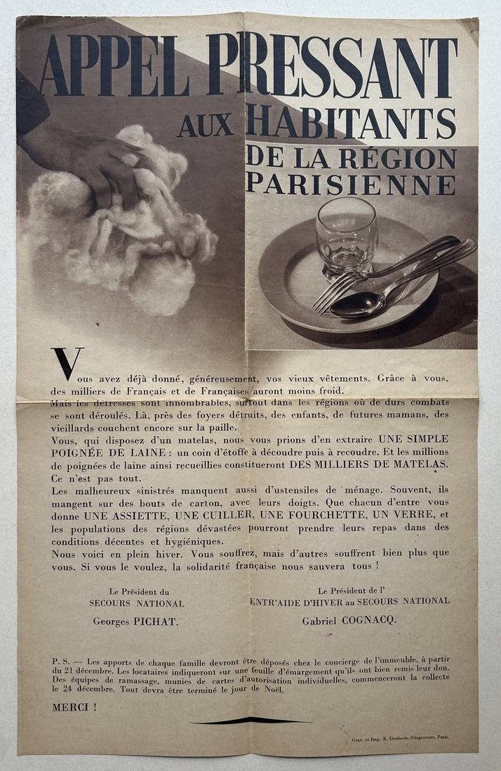 This poster is a call for aid to the inhabitants of the Paris region, likely from around the time of World War II. The poster appeals to the generosity of Parisians by asking for donations of wool and household items. It emphasizes the dire conditions of those displaced by conflict, particularly the lack of bedding and utensils. The poster is signed by Georges Pichat, President of Secours National, and Gabriel Cognacq, President of Entr'aide d'Hiver au Secours National.