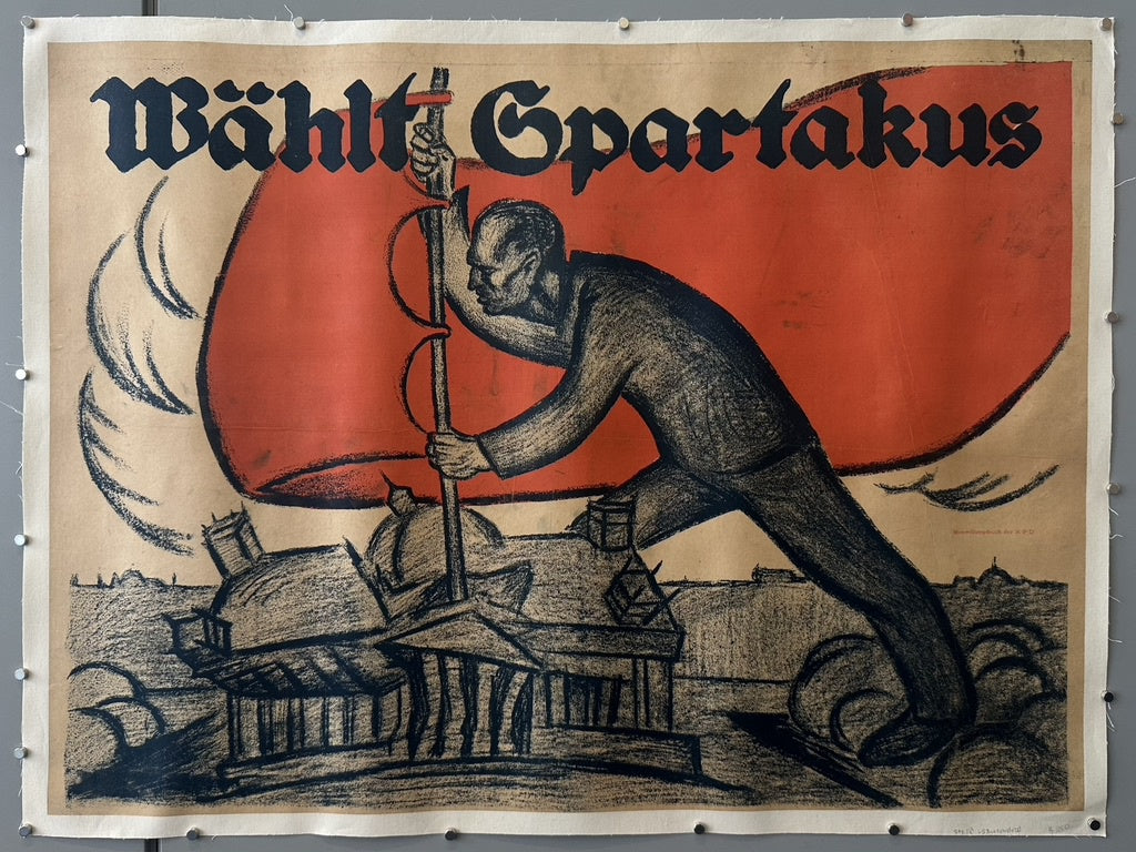 This poster, titled "Wählt Spartakus" (Vote Spartacus), is from the period of the German Revolution, specifically around 1918/1919.