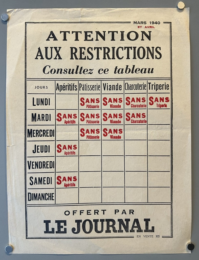 Beige background with black table stating the days of the week along with a food rationing schedule with red text mentioning what is unavilable on certain days. At the top the table described by the wording "Attention Aux Restrictions Consultez ce tableau" and under the table the text states "Offert Par Le Journal"