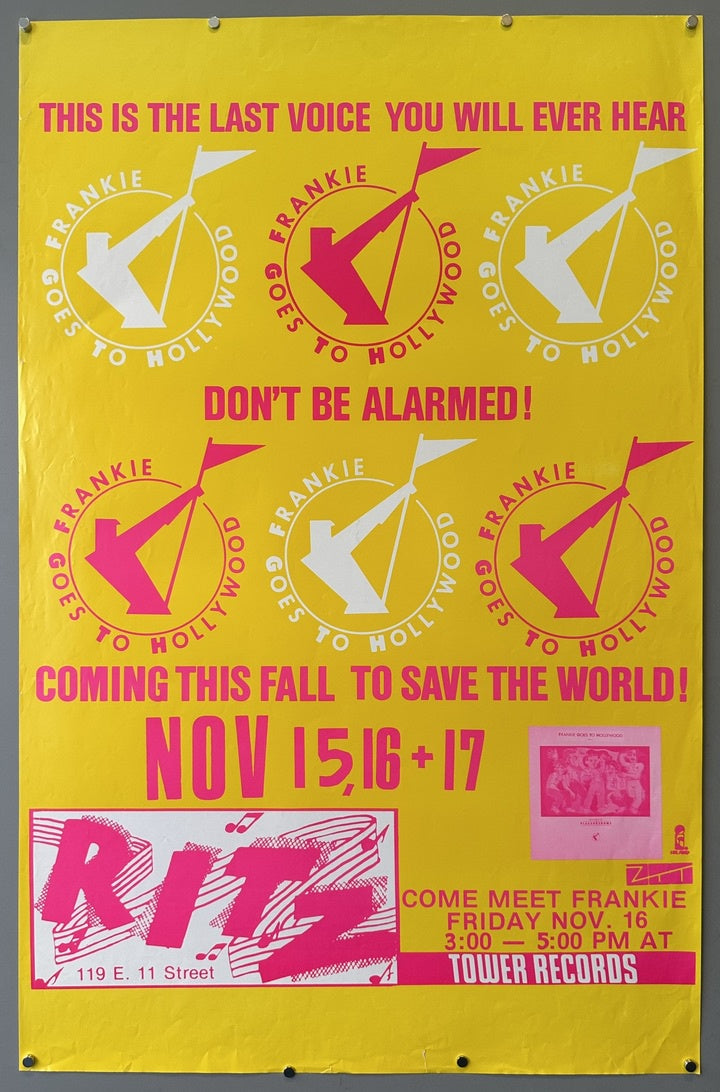 A yellow poster with text and graphics promoting Frankie Goes to Hollywood. The top reads "THIS IS THE LAST VOICE YOU WILL EVER HEAR" followed by three circular logos featuring a house with a flag and text "FRANKIE GOES TO HOLLYWOOD" in white and pink variations.