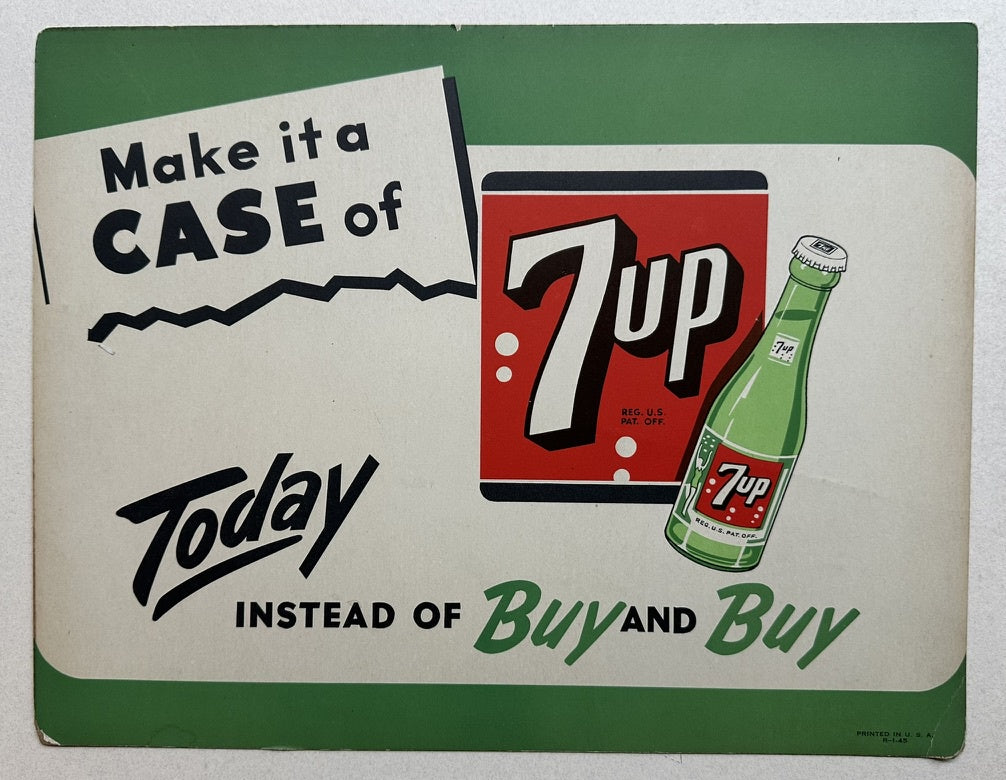 This is an advertisement for 7 Up, encouraging people to purchase a case of the soda today instead of later. The image includes a red 7 Up can, a green 7 Up bottle, and the text "Make it a CASE of Today INSTEAD OF Buy and Buy". The ad uses a retro design with bold, contrasting colors.