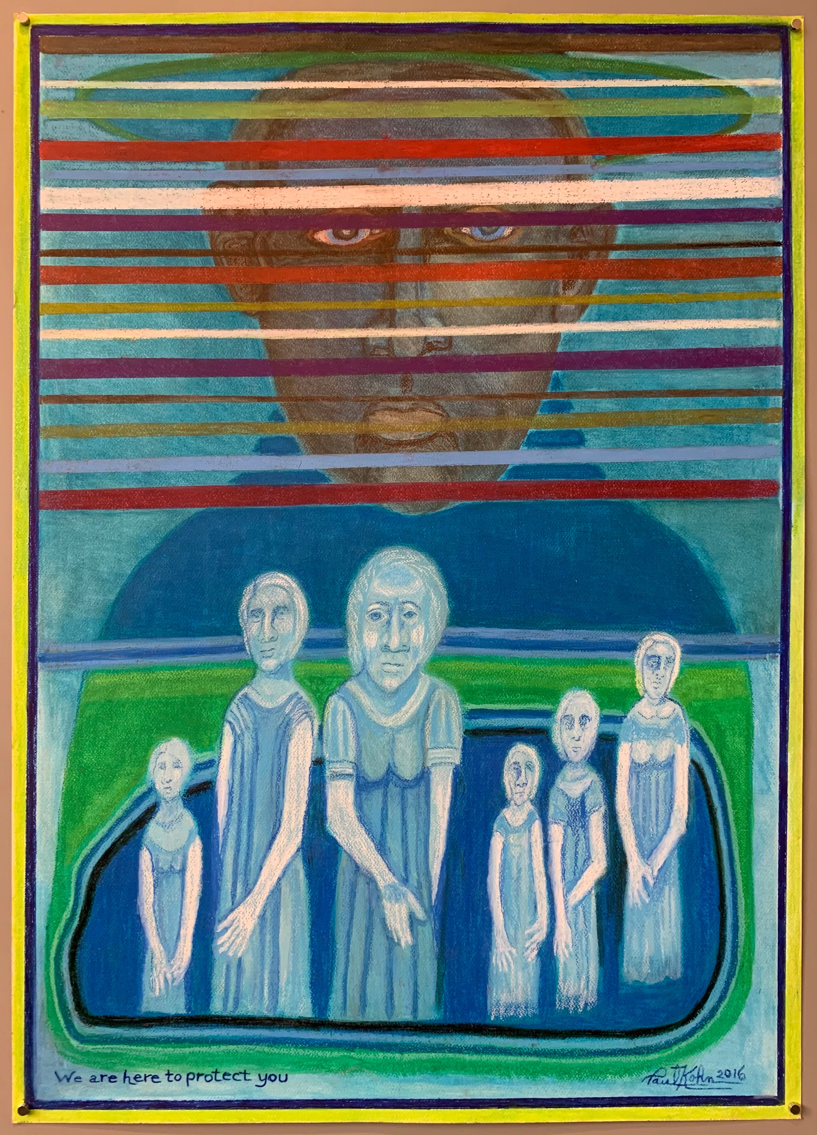 Paul Kohn 'We are Here to Protect You' #132