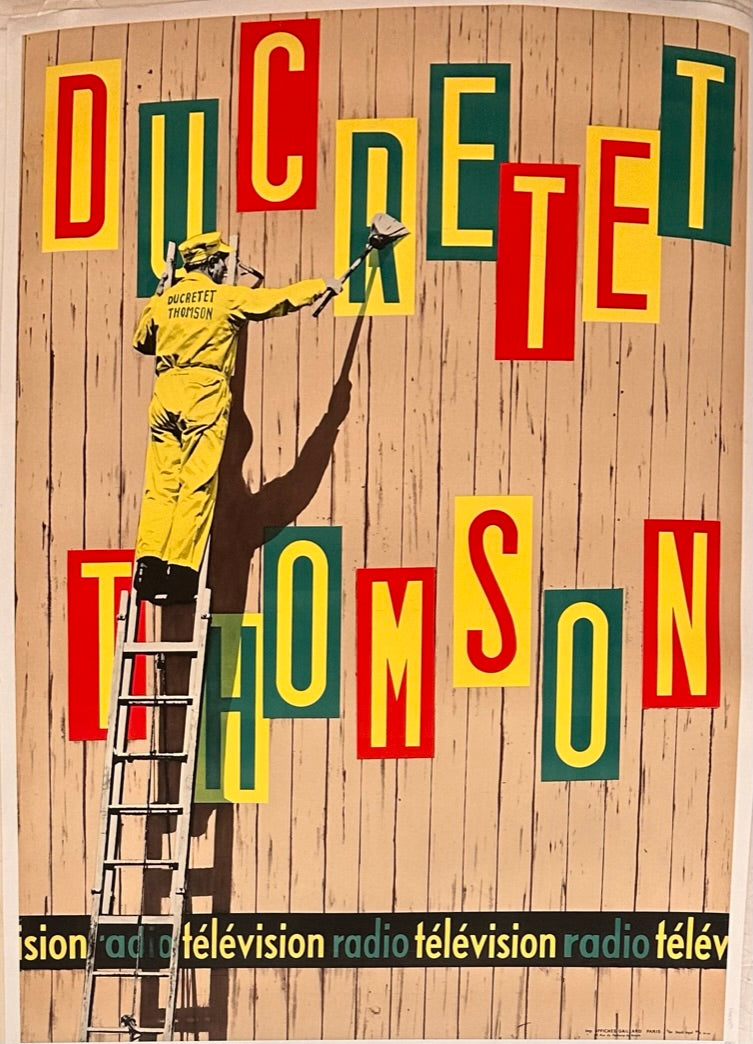 A French advertisement poster used to promote the electronic company, Ducretet Thomson, which sold radios, televisions, and phonographs.  The poster features a sign man on a ladder painting words, which suggests that the company's products are of exceptional quality and require attention to detail.