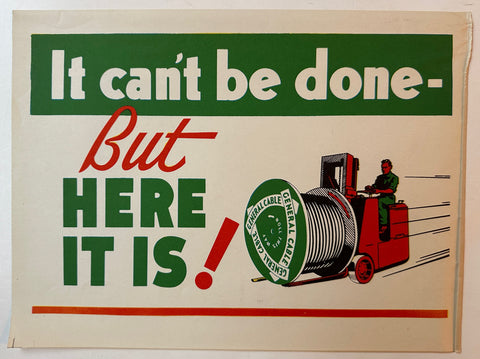 Link to It Can't Be Done but Here it is! General Cable PosterUSA, 1942 Product