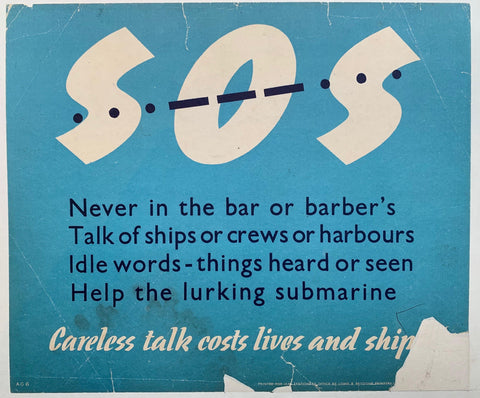 Link to S.O.S. "Never in the bar or barber's, Talk of ships or crews or harbours, Idlle words - things heard or seen, Help the lurking submarine."USA, 1944 Product