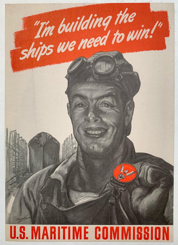Link to "Im building the ships we need to win!" U.S. Maritime Commission.USA, 1944 Product