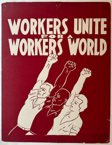 Workers Unite For A Worker's World Poster