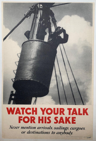 Link to Watch your talk for his sake. Never mention arrivals, sailings, cargoes, or destinations to anybody.USA, C. 1944 Product