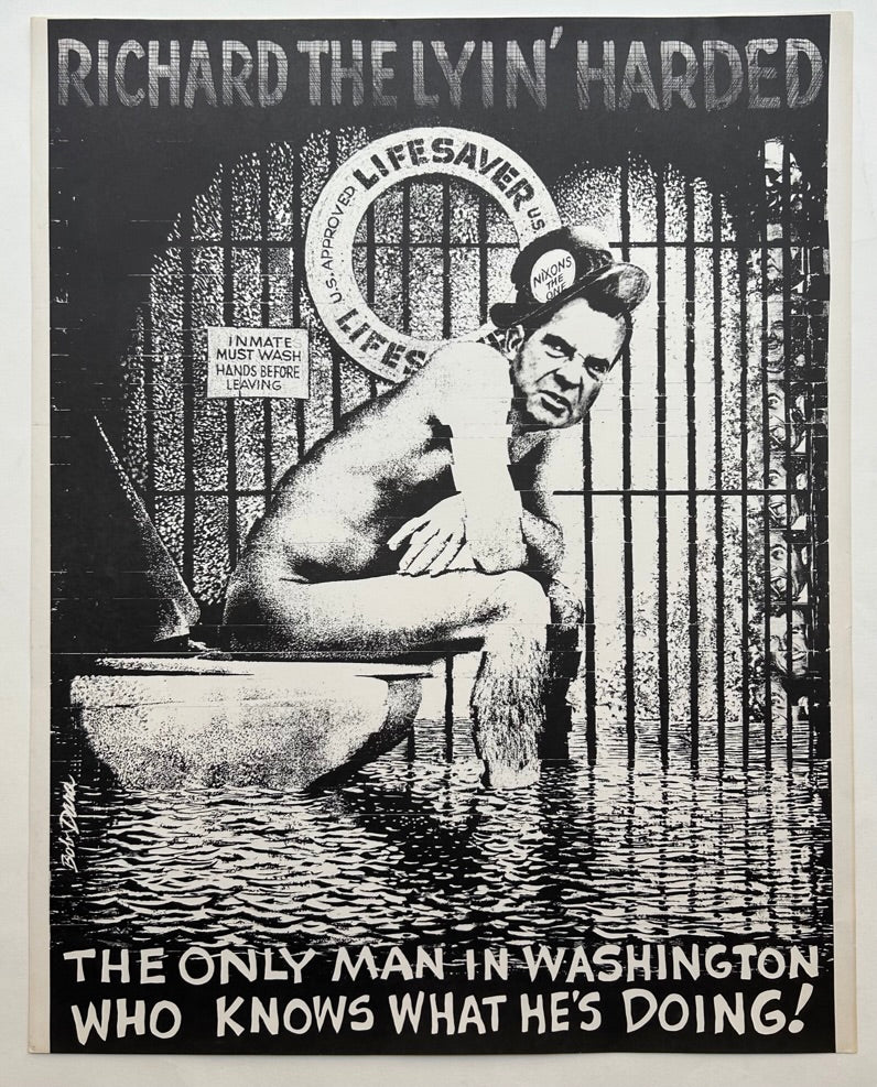 This graphic print depicts Nixon's head pasted onto the body of a naked incarcerated person. He sits on a toilet, in a seemingly flooded jail cell. The image is in black and white, with bold, all-caps text.