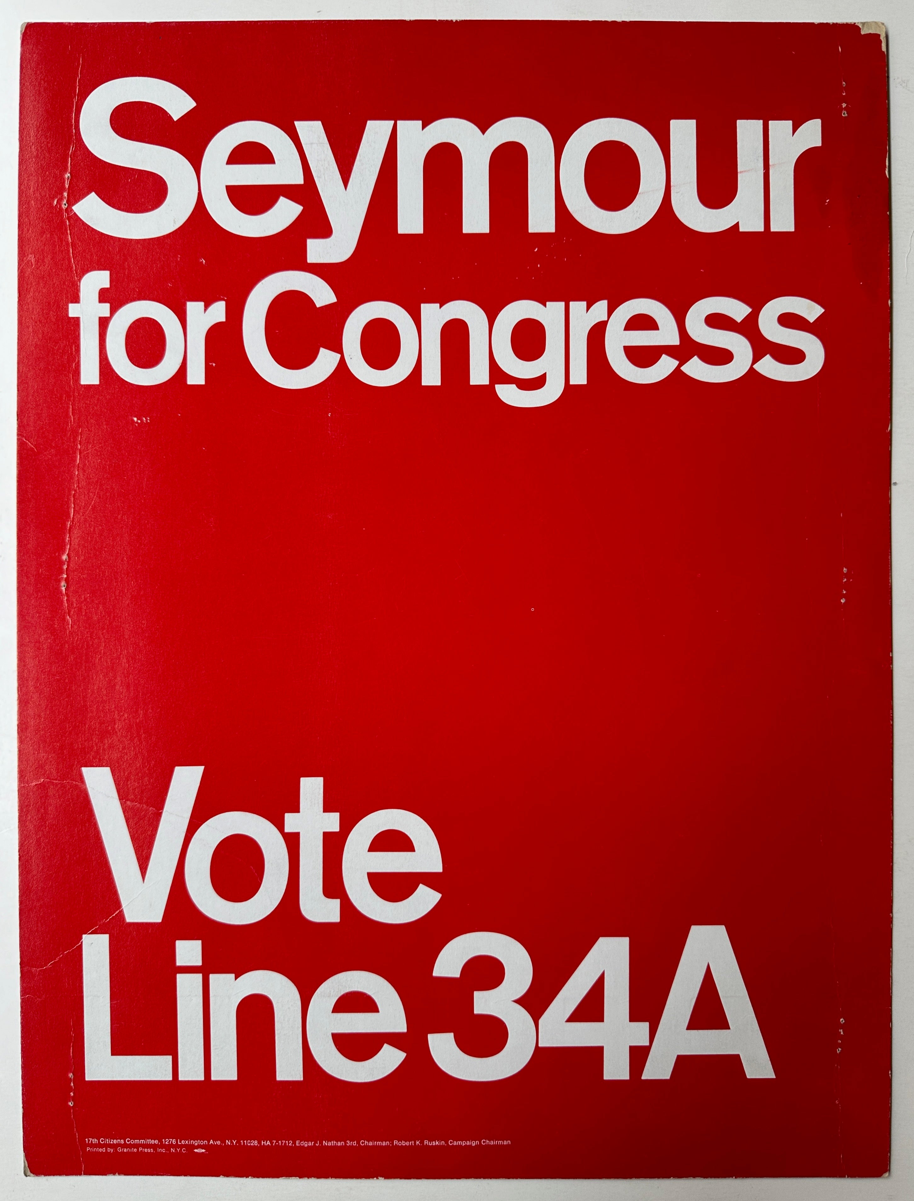 Red background with white block text. This sign was used for Whitney North Seymour Jr's 1968 congressional campaign.