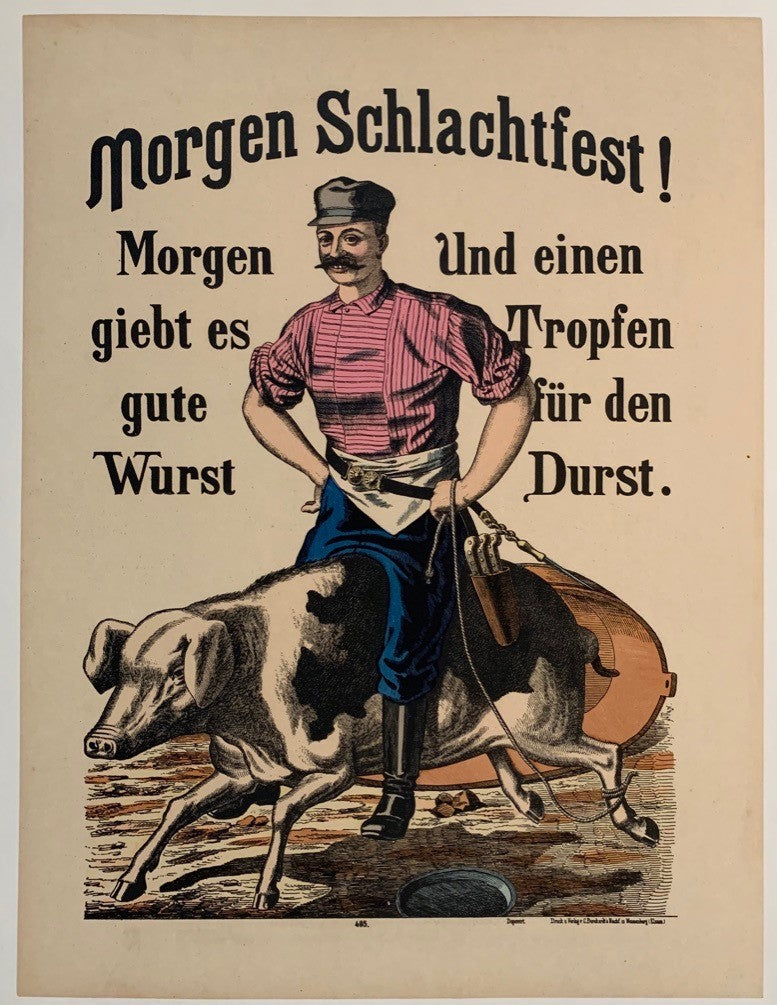 Morgen Schlachtfest! Morgen gibt es gute wurst Und einen tropfen fur den durst