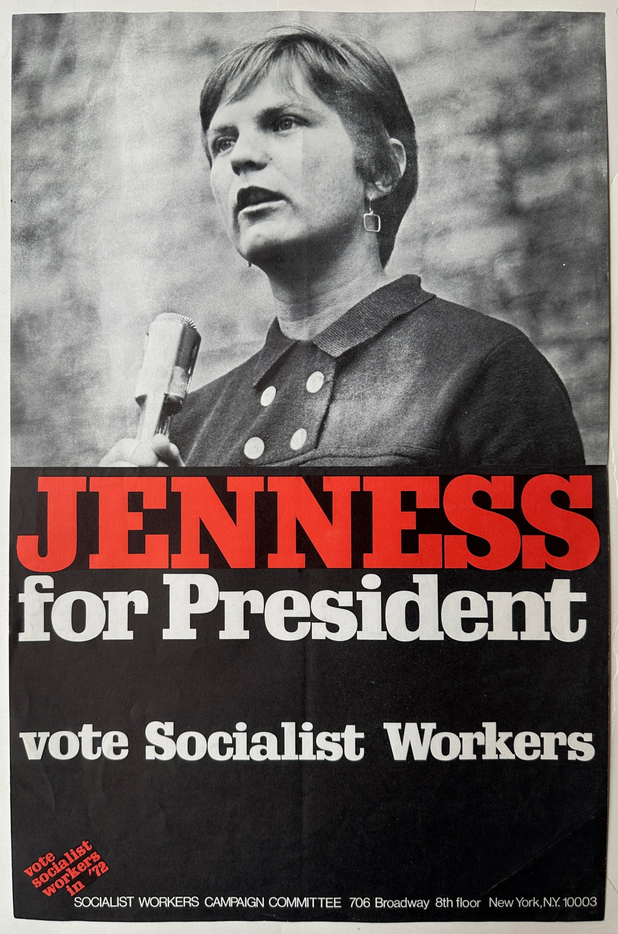 17x11 poster promoting socialist workers party nominee linda jenness for president of the united states, 1972 elections, featuring black and white photo of jenness at microphone with red and white text on black background