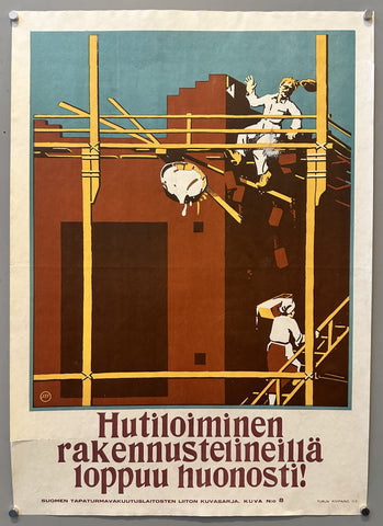 Hutiloiminen rakennustelineillä loppuu huonosti!