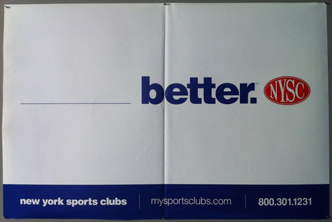 Link to  New York Sports Club "____ Better "NYC, C. 2006  Product