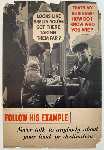 Link to  Follow His Example. Never talk to anybody about your load or destination.USA, 1944  Product