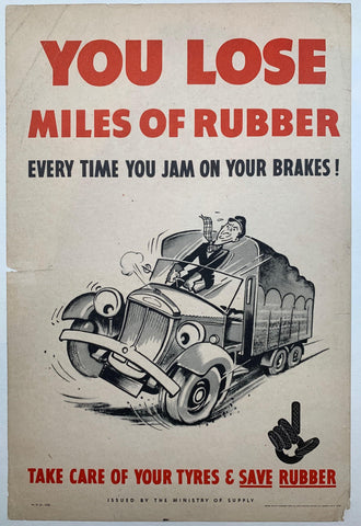Link to  You Lose Miles of Rubber Every Time you Jam on your Brakes! Take care of your Tyres and Save Rubber.USA, 1944  Product