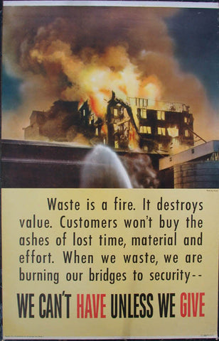 Link to  We Can't Have Unless We Give Print: Waste Is FireAcme  Product