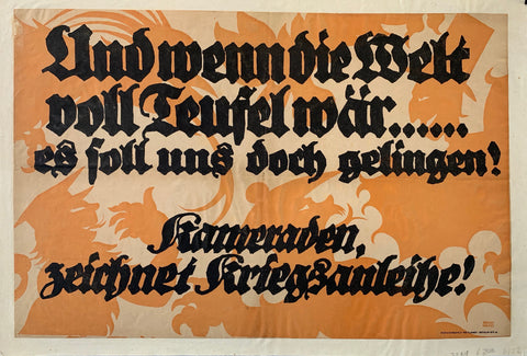 Link to  Und wenn die Welt voll Teufel wär..... es soll uns doch gelingen! Kameraden, zeichnet kriegsamleihe!Germany, C. 1914  Product